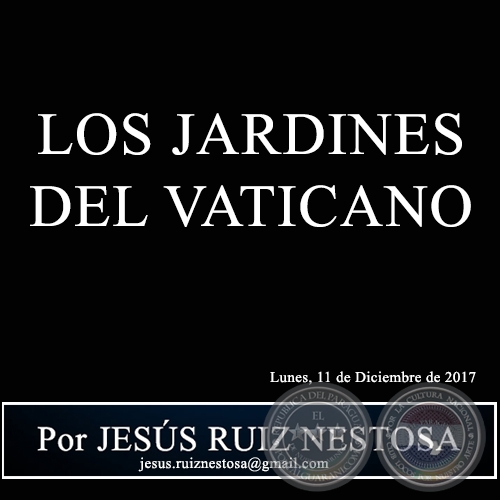 LOS JARDINES DEL VATICANO - Por JESÚS RUIZ NESTOSA - Lunes, 11 de Diciembre de 2017